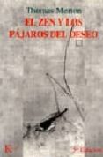EL ZEN Y LOS PAJAROS DEL DESEO de MERTON, THOMAS 