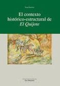 EL CONTEXTO HISTORICO-ESTRUCTURAL DE EL QUIJOTE di ESTEVEZ, XOSE 