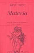 MATERIA (VI PREMIO INTERNACIONAL DE POESIA CLAUDIO RODRIGUEZ) de ELGUERO DE OLAVIDE, IGNACIO 
