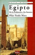 EGIPTO: DE LA PREHISTORIA LOS FARAONES di PARDO MATA, PILAR 