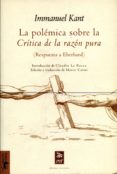 LA POLEMICA SOBRE LA CRITICA DE LA RAZON PURA (RESPUESTAS A EBERH ARD) de KANT, IMMANUEL 
