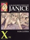 COLECCION X 91: LOS INFORTUNIOS DE JANICE 3 de GOTHA, ERICH VON 