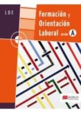 FORMACION Y ORIENTACION LABORAL (LOE): OPCION A de MARTINEZ GOIKOLEA, ENEKO 