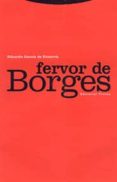 FERVOR DE BORGES de GARCIA DE ENTERRIA, EDUARDO 
