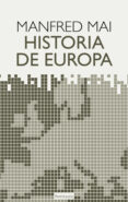 HISTORIA DE EUROPA de MAI, MANFRED 