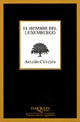 EL HOMBRE DEL LUXEMBURGO de CALVEYRA, ARNALDO 