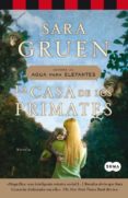 LA CASA DE LOS PRIMATES di GRUEN, SARA   GRUEN, SARA  GRUEN, SARA  GRUEN, SARA 