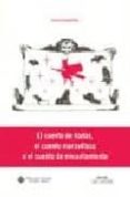 EL CUENTO DE HADAS, EL CUENTO MARAVILLOSO O EL CUENTO DE ENCANTAMIENTO de ZAPATA, TERESA 