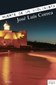MUERTE DE UN VIOLINISTA de CORREA, JOSE LUIS 