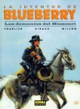LOS DEMONIOS DE MISSOURI (BLUEBERRY, N 25) de CHARLIER, JEAN MICHEL  GIRAUD, JEAN  WILSON, COLIN 