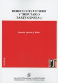 DERECHO FINANCIERO Y TRIBUTARIO (PARTE GENERAL) di FALCON Y TELLA, RAMON 