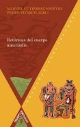 RETORICAS DEL CUERPO AMERINDIO di VV.AA. 
