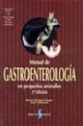 (I.B.D.) MANUAL DE GASTROENTEROLOGIA EN PEQUEOS ANIMALES (2ED) di HALL, EDWARD 