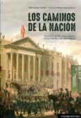 LOS CAMINOS DE LA NACIN de LUENGO TEIXIDOR, FELIX 