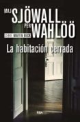 LA HABITACION CERRADA de SJOWALL, MAJ WAHLOO, PER 