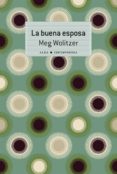 LA BUENA ESPOSA de WOLITZER, MEG 