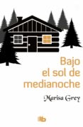 BAJO EL SOL DE MEDIANOCHE de GREY, MARISA 