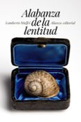 ALABANZA DE LA LENTITUD de MAFFEI, LAMBERTO 