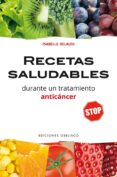 RECETAS SALUDABLES DURANTE UN TRATAMIENTO ANTICANCER di DELALEU, ISABELLE 