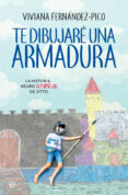 TE DIBUJAR UNA ARMADURA de FERNANDEZ-PICO, VIVIANA 