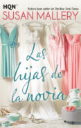 LAS HIJAS DE LA NOVIA de MALLERY, SUSAN 