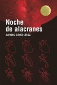 NOCHE DE ALACRANES de GOMEZ CERDA, ALFREDO 