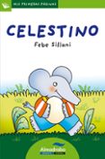 CELESTINO (PRIMERAS PAGINAS - LP: LETRA DE PALO) de SILLANI, FEBE 