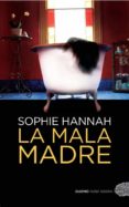 LA MALA MADRE de HANNAH, SOPHIE 