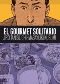 EL GOURMET SOLITARIO (2 ED.) de TANIGUCHI, JIRO  KUSUMI, MASAYUKI 