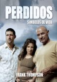 PERDIDOS N 3: SIMBOLOS DE VIDA di THOMPSON, FRANK 