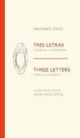 TRES LETRAS / THREE LETTERS di ZARO, MARIANO 