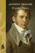 EL PRIMO HENRY di TROLLOPE, ANTHONY 