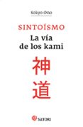 SINTOISMO, LA VIA DE LOS KAMI di ONO, SOKYO 