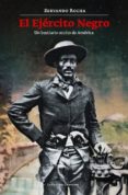 EL EJERCITO NEGRO de ROCHA, SERVANDO 
