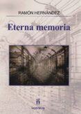 ETERNA MEMORIA di HERNANDEZ, RAMON 