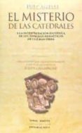 EL MISTERIO DE LAS CATEDRALES: Y LA INTERPRETACION ESOTERICA DE LOS SIMBOLOS HERMETICOS DE LA GRAN OBRA di FULCANELLI 