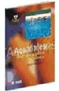 AQUAFITNESS, GIMNASIA ACUATICA EN GRUPOS REDUCIDOS di SCHNEIDER, MAGAH 