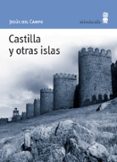 CASTILLA Y OTRAS ISLAS di CAMPO, JESUS DEL 