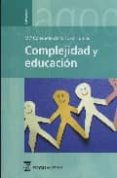 COMPLEJIDAD Y EDUCACION di DE LA TORRE TOMAS, CONSUELO 
