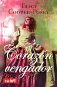 CORAZON VENGADOR di COOPER POSEY, TRACY 
