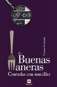 LAS BUENAS MANERAS CONTADAS CON SENCILLEZ di CUADRADO, CARMEN 