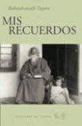 MIS RECUERDOS di TAGORE, RABINDRANATH 