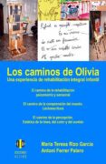 LOS CAMINOS DE OLIVIA: UNA EXPERIENCIA DE REHABILITACION INTEGRAL INFANTIL di VV.AA