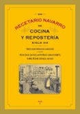 UN RECETARIO NAVARRO DE COCINA Y REPOSTERIA SIGLO XIX de SERRANO LARRAYOZ, FERNANDO 