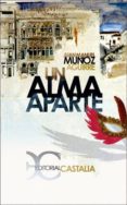 UN ALMA APARTE di MUOZ AGUIRRE, JUAN MANUEL 