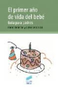EL PRIMER AO DE VIDA DEL BEBE: GUIA PARA PADRES de FRONTERA, PEDRO  CABEZUELO, GLORIA 