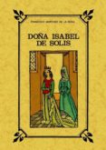 DOA ISABEL DE SOLIS, REYNA DE GRANADA: NOVELA HISTORICA de MARTINEZ DE LA ROSA, FRANCISCO 
