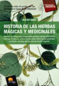 HISTORIA DE LAS HIERBAS MAGICAS Y MEDICINALES de REY BUENO, MAR 