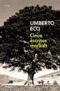 CINCO ESCRITOS MORALES di ECO, UMBERTO 