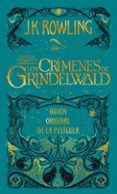 ANIMALES FANTASTICOS: LOS CRIMENES DE GRINDELWALD de ROWLING, J.K. 